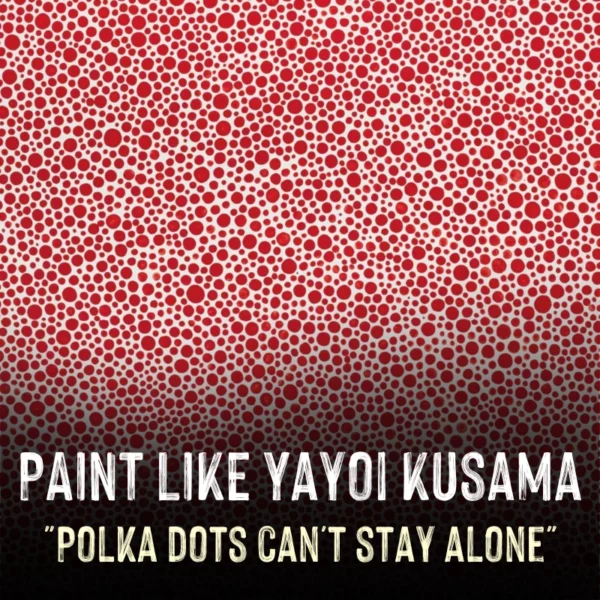 Paint Like Yayoi Kusama bei Entkorkte Kunst